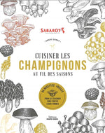 Cuisiner LES Champignons AU FIL DES Sais-1