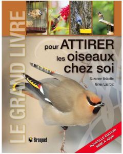 GRAND LIVRE POUR ATTIRER LES OISEAUX__9782896547609